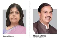  ??  ?? Rashmi Verma Secretary-Tourism Government of India Mahesh Sharma Tourism Minister Government of India