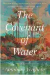  ?? ?? “The Covenant of Water,” by Abraham Verghese (Grove Atlantic, 736 pages, $32).