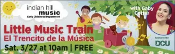  ?? Courtesy indian hill ?? Free family fun from indian hill Music on saturday, March 27