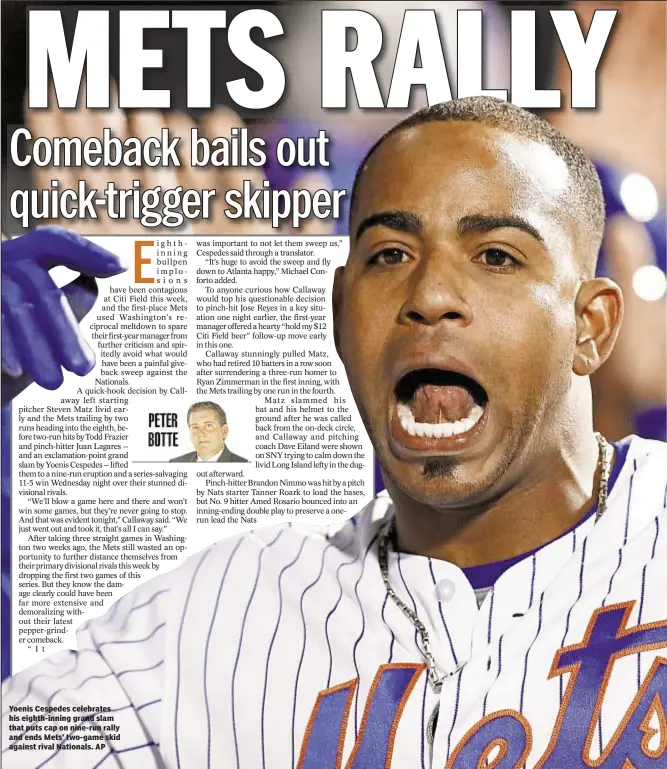  ??  ?? Yoenis Cespedes celebrates his eighth-inning grand slam that puts cap on nine-run rally and ends Mets’ two-game skid against rival Nationals. AP