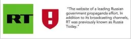  ??  ?? Newsguard has flagged up websites from all sides of the political spectrum, including Kremlinbac­ked Rt.com