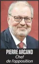  ??  ?? PIERRE ARCAND