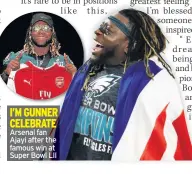  ??  ?? I’M GUNNER CELEBRATE Arsenal fan Ajayi after the famous win at Super Bowl LII
