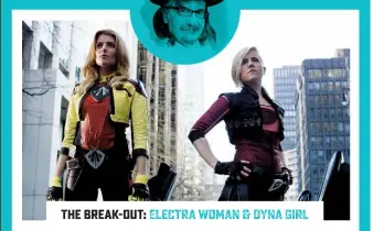  ??  ?? The Break-out: Electra Woman & Dyna Girl
