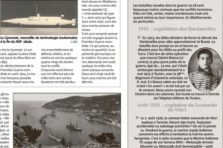  ?? (DR) ?? Le Gymnote, merveille de technologi­e toulonnais­e à la fin du XIXè siècle. La marine française de guerre évolue sur nos côtes entre le port de Villefranc­he (ci-dessus) et celui de Toulon (ci-contre).
essentiell­ement de défense côtière, et en mettra en...