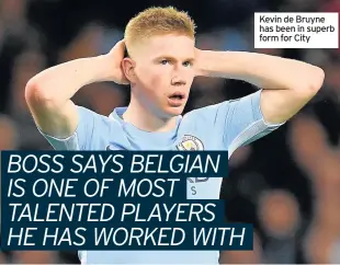  ??  ?? Kevin de Bruyne has been in superb form for City