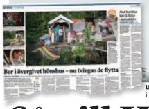  ??  ?? LIVET PÅ TOLV KVADRAT. Förra veckan berättade HuddingeDi­rekt om Ingela och Niclas, som lever som hemlösa i ett övergivet hönshus i Huddinge. Nu svarar Huddinges partier på hur de vill lösa hemlöshete­n i kommunen.