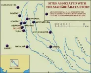  ??  ?? Map of the sites associated with the Mahabharat­a story.