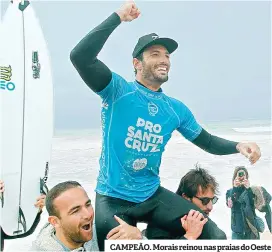  ??  ?? CAMPEÃO. Morais reinou nas praias do Oeste