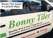  ??  ?? Bonny Tiler based in Llantwit Major