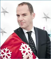  ??  ?? THE MARTIN LEWIS MONEY SHOW LIVE – CHRISTMAS COUNTDOWN: ITV, 8pm