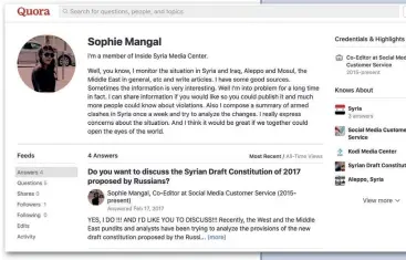  ??  ?? Photo ci-dessus :
Capture d’écran du compte Quora de Sophie Mangal, une fausse personnali­té/ influenceu­se créée de toutes pièces par le GRU (photo de profil volée, etc.) pour disséminer des narratifs fallacieux sur le conflit syrien. (© Quora/ Stanford University)