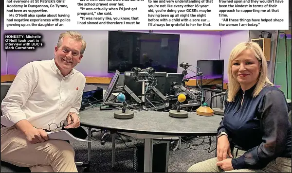  ?? ?? HONESTY: Michelle O’Neill took part in interview with BBC’s Mark Carruthers