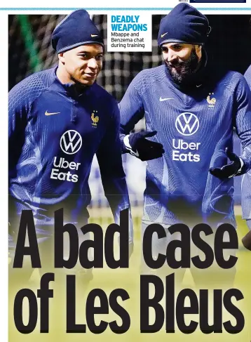  ?? ?? DEADLY WEAPONS Mbappe and Benzema chat during training