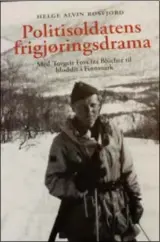  ?? FOTO: TORREY ENOKSEN ?? Forsiden på boken preges av et fotografi av Torgeir Foss i politiunif­ormen i et vinterlig landskap i Finnmark.