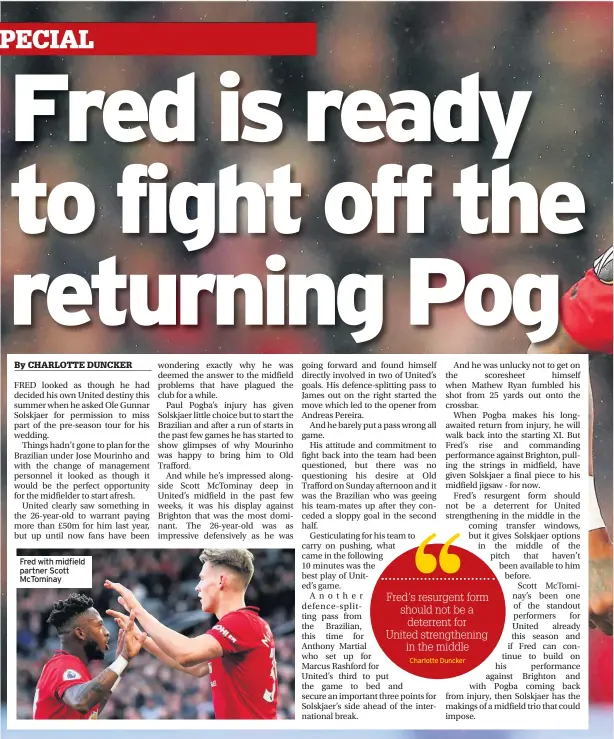  ??  ?? Fred with midfield partner Scott McTominay