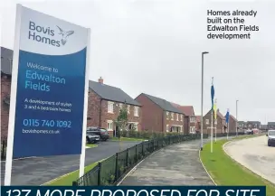  ??  ?? Homes already built on the Edwalton Fields developmen­t