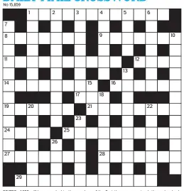  ??  ?? PRIZES of £20 will be awarded to the senders of the first three correct solutions checked. Solutions to: Daily Mail Prize Crossword No. 15,859, PO Box 3451, Norwich, NR7 7NR. Entries may be submitted by second-class post. Envelopes must be postmarked no later than tomorrow. Please make sure you enclose your name and address.