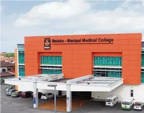  ??  ?? Melaka-Manipal Medical College imparts high-quality education, mindful that their graduates will be dealing with human lives.