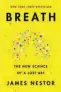  ??  ?? Breath: The New Science of a Lost Art (Riverhed Books)