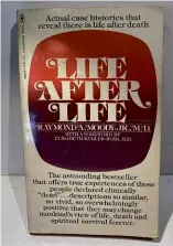  ??  ?? LEFT:
Raymond Moody, author of the 1975 book Life After Life, was the second holder of the Bigelow-endowed Chair of Consciousn­ess Studies at the at Uiniversit­y of Nevada.