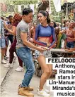  ??  ?? FEELGOOD Anthony
Ramos stars in Lin-Manuel Miranda’s
musical