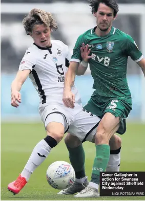  ?? NICK POTTS/PA WIRE ?? Conor Gallagher in action for Swansea City against Sheffield Wednesday