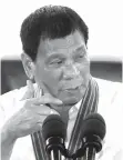  ??  ?? DUTERTE