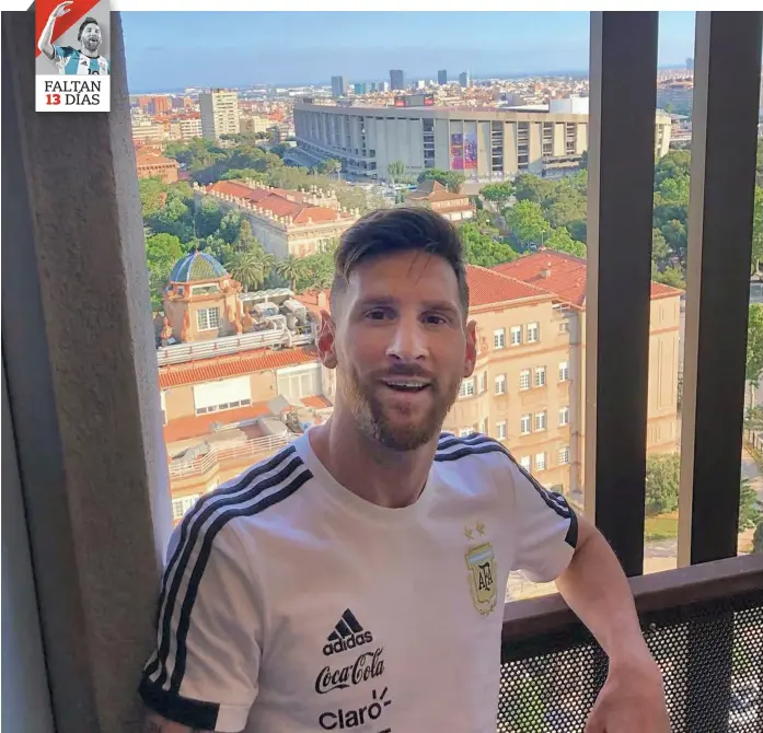  ?? @leoMessi ?? Messi, en Barcelona, con el Camp Nou de fondo; no todo es tan placentero: por seguridad, la selección tendrá que viajar un día antes a Jerusalén y perderá tiempo de trabajo