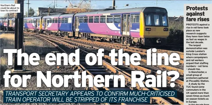  ??  ?? Northern Rail could be about to lose its contract