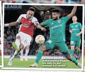  ??  ?? SECOND HELPING: Aubameyang doubles his tally to put Arsenal 3-0 ahead