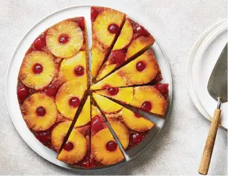  ?? FOOD STYLIST: SIMON ANDREWS. ARMANDO RAFAEL/THE NEW YORK TIMES ?? Pineapple Upside-Down Cake. These three delicious recipes give you big savory and tangy flavors — and more time to spend with family and friends.