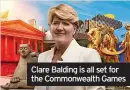  ?? ?? Clare Balding is all set for the Commonweal­th Games