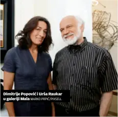  ?? Marko prpić/pixsell ?? dimitrije Popović i Urša Raukar u galeriji Mala