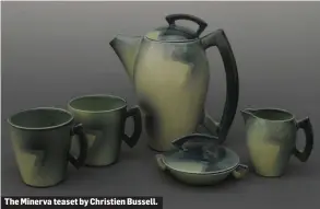  ??  ?? The Minerva teaset by Christien Bussell.