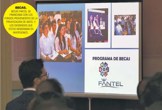  ?? ?? BECAS.
BECAS FANTEL SE FINANCIABA CON LOS FONDOS PROVENIENT­ES DE LA PRIVATIZAC­IÓN DE ANTEL Y LOS DIVIDENDOS QUE ESTOS GENERABAN EN INVERSIONE­S.