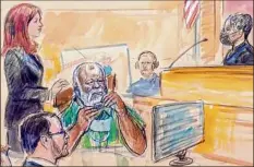  ?? Dana Verkoutere­n / Associated Press ?? The artist sketch depicts Assistant U.S. Attorney Erik Kenerson, front left, on Monday in federal court in Washington watching as Whitney Minter, a public defender, stands to represent Abu Agila Mohammad Mas'ud Kheir Al-Marimi, accused of making the bomb that brought down Pan Am Flight 103 in 1988 over Lockerbie, Scotland.