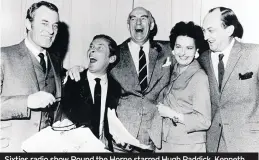  ??  ?? Sixties radio show Round the Horne starred Hugh Paddick, Kenneth Williams, Kenneth Horne, Betty Marsden and Douglas Smith