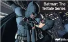  ??  ?? Batman: The Telltale Series