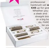  ??  ?? 4. WIN! On this week’s Lust List we have a FARO profession­al hairbrush set worth €49 up for grabs. Whether you want a sleek and straight blowdry or a big bouncy do, FARO will be your style hero.
