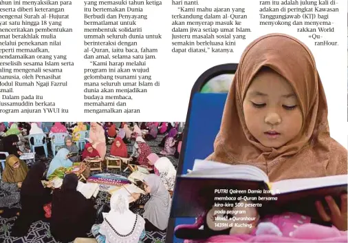  ??  ?? PUTRI Qaireen Damia Izam, 8, membaca al-Quran bersama kira-kira 500 peserta pada program
World #Quranhour
1439H di Kuching.