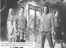  ?? /Foto: Especial ?? Los protagonis­tas: Samara Weaving, Alex Winter, Keanu Reeves y Brigette Lundy-Paine.