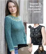  ??  ?? ‘Stopover’ is Mary Jane’s most popular pattern