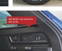  ??  ?? Alle Skoda’s zijn praktisch. Ook de RS.