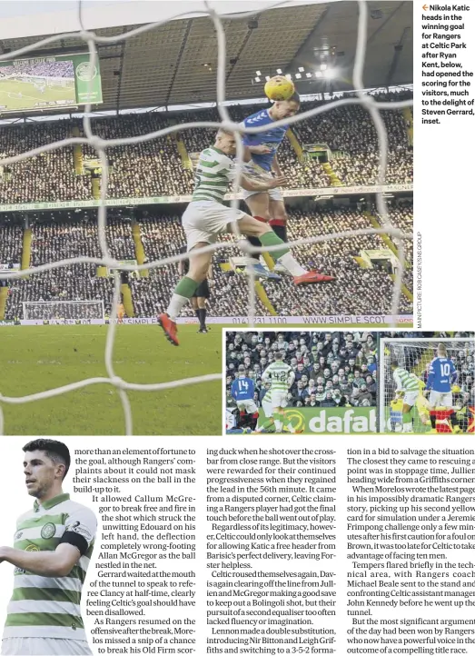  ??  ?? 2 Nikola Katic heads in the winning goal for Rangers at Celtic Park after Ryan Kent, below, had opened the scoring for the visitors, much to the delight of Steven Gerrard, inset.