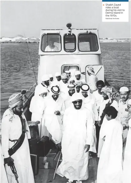  ?? National Archives ?? Shaikh Zayed ■ rides a boat during his visit to Delma Island in the 1970s.