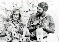  ??  ?? Born Free starring Virginia McKenna as Joy Adamson and Bill Travers as George Adamson. Courtesy Daily Mail, UK