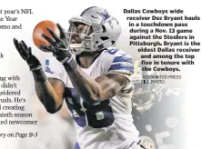  ??  ?? Dallas Cowboys wide receiver Dez Bryant hauls in a touchdown pass 3 game rs in n is the eiver top ith