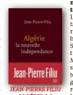  ??  ?? Jean-Pierre Filiu Algérie, La nouvelle indépendan­ce
Seuil, pp., 14 €.