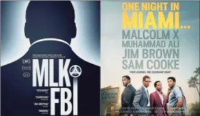  ?? Associated Press ?? The documentar­y “MLK/FBI,” left, in select theaters and available On Demand on Friday, and the film “One Night in Miami,” streaming Friday on Amazon Prime.